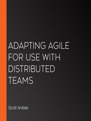 cover image of Adapting Agile for Use with Distributed Teams